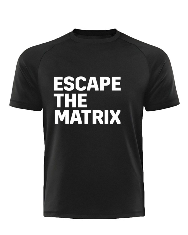 Escape The Matrix